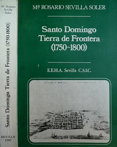 Santo Domingo, Tierra de Frontera, 1750-1800.