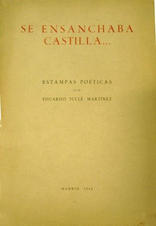 Se ensanchaba Castilla. Estampas poéticas.