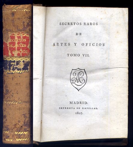 Secretos raros de Artes y Oficios. Obra util a toda …