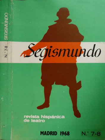 Segismundo. Revista Hispánica de Teatro. Números 7 - 8. (Wilhelm …