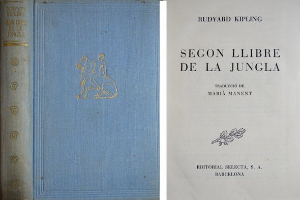 Segon Llibre de la Jungla. Traducció de Marià Manent.