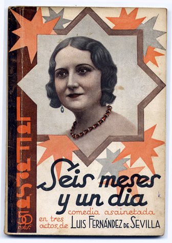 Seis meses y un dia. Comedia asainetada en tres actos.