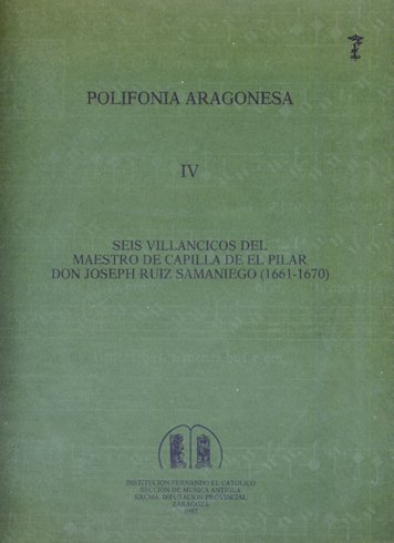 Seis Villancicos del Maestro de Capilla del Pilar Don Joseph …