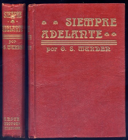 ¡Siempre adelante!. Obra de inspiración y estímulo, declarada de utilidad …