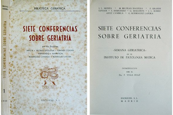 Siete Conferencias sobre Geriatría. Textos de José Luis Arteta, Manuel …