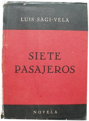 Siete pasajeros. Novela. Prólogo de Felipe Sassone.