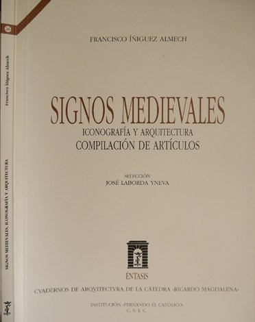 Signos medievales, iconografía y arquitectura. Compilación de artículos. Selección de …