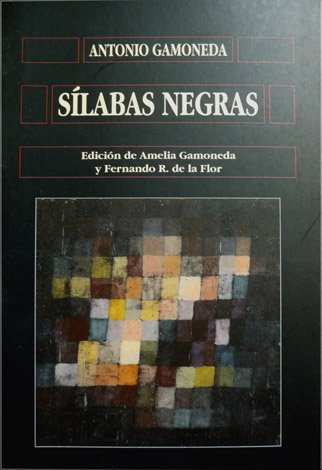 Sílabas negras. Poemas. Edición de Amelia Gamoneda y Fernando Rodríguez …