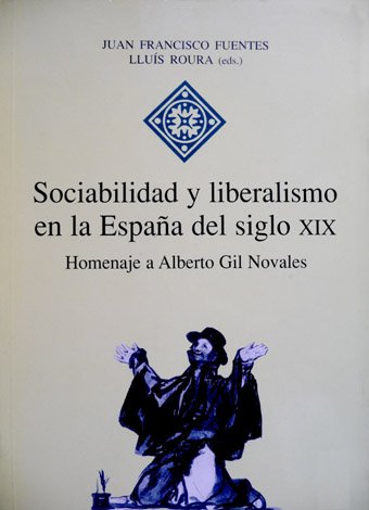 Sociabilidad y Liberalismo en la España del Siglo XIX. Homenaje …