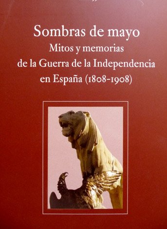 Sombras de Mayo. Mitos y memorias de la Guerra de …