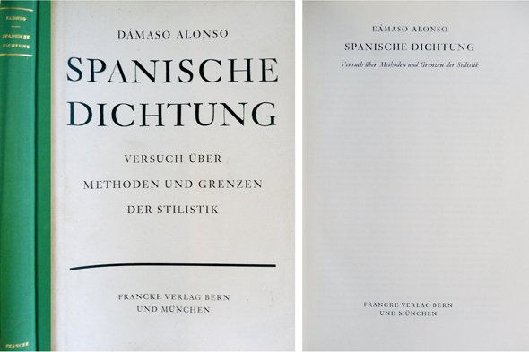 Spanische Dichtung. Versuch über Methoden und Grenzen der Stilistik. Ins …