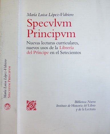 Speculum Principum. Nuevas lecturas curriculares, nuevos usos de la Librería …