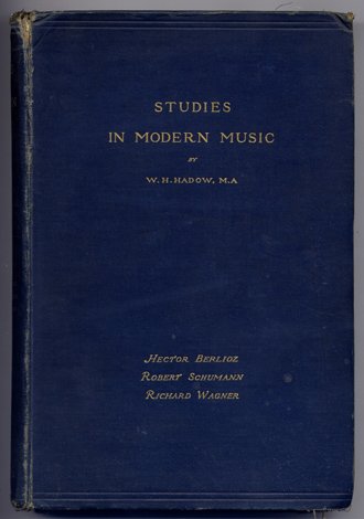 Studies in Modern Music. [Hector Berlioz, Robert Schumann, Richard Wagner, …