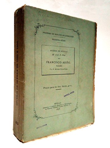 Sucesos de Sevilla de 1592 a 1604. Recojidos (sic) por …