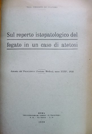Sul reperto istopatologico del fegato in un caso di atetosi.