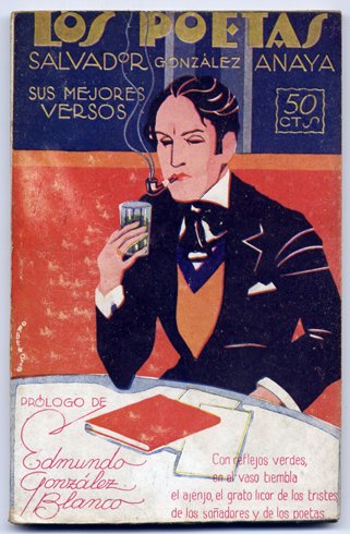 Sus mejores versos. Prólogo de Edmundo Gonzaléz Blanco.
