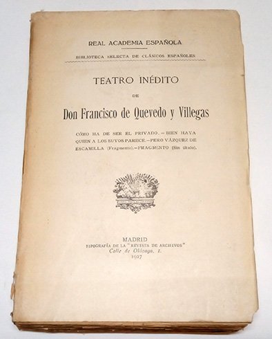 Teatro Inédito. (Cómo ha de ser el privado; Bien haya …