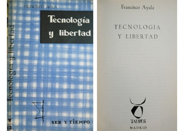 Tecnología y Libertad. [Ojeada sobre este Mundo. El Escritor y …