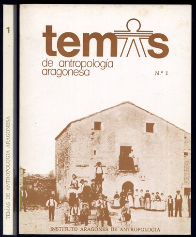 Temas de Antropología Aragonesa. Revista del Instituto Aragonés de Antropología. …