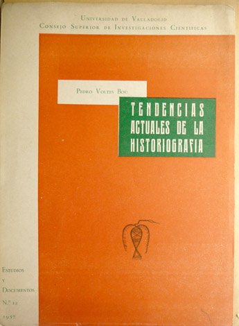 Tendencias actuales de la Historiografía.