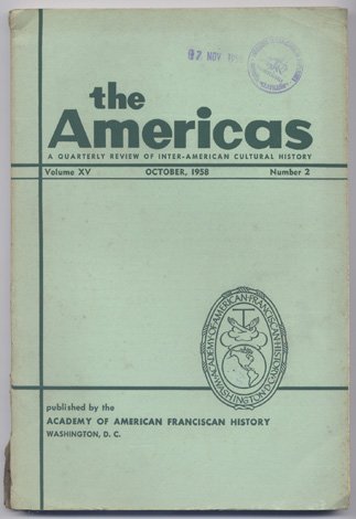 The Americas. A quarterly review of inter-american cultural history. Volume …