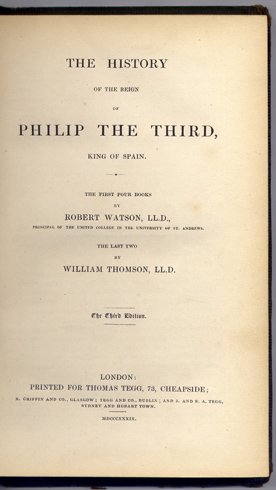 The History of the Reign of Philip the Third, King …