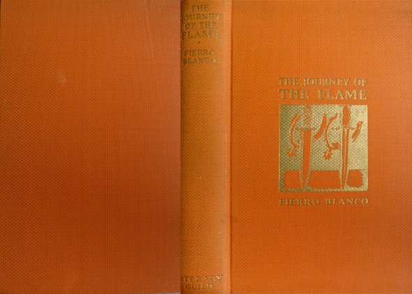 The Journey of The Flame. Being an account of one …