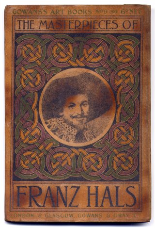 The Masterpieces of Franz Hals the Elder.
