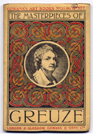 The Masterpieces of Greuze (1725 - 1805).