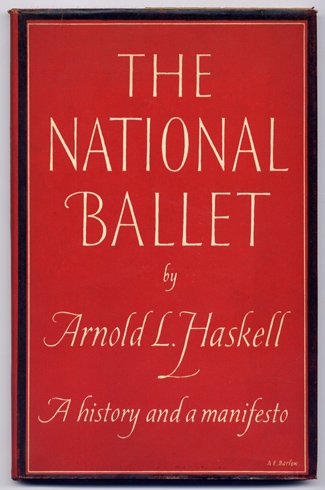 The National Ballet. A History and a Manifesto. With an …