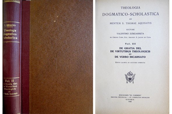 Theologia Dogmatico-Scholastica. Tomo III (de cuatro).