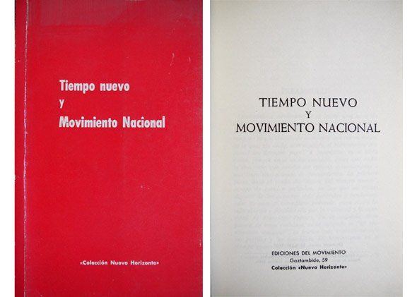 Tiempo nuevo y Movimiento Nacional.