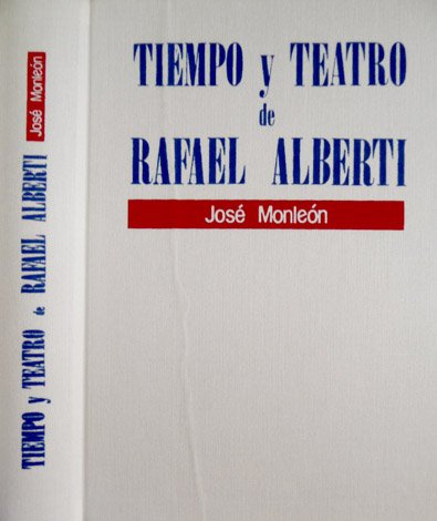 Tiempo y Teatro de Rafael Alberti.