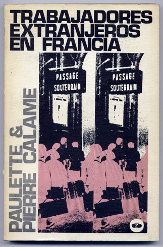 Trabajadores extranjeros en Francia. Traducción de M. Irusta Cerro.