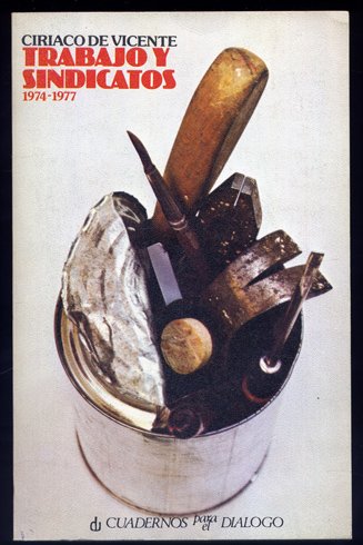 Trabajo y Sindicatos en España (1974-1977). Prólogo de Francisco Bustelo.