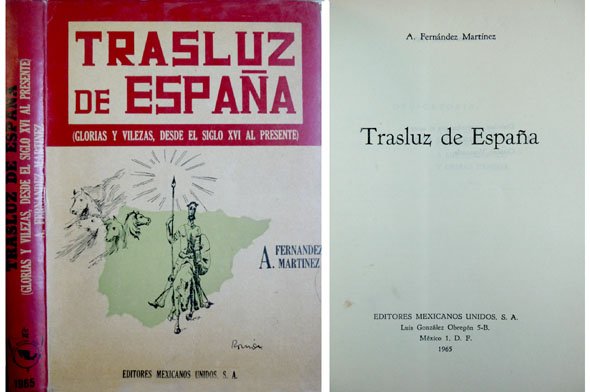 Trasluz de España. Glorias y vilezas desde el Siglo XVI …