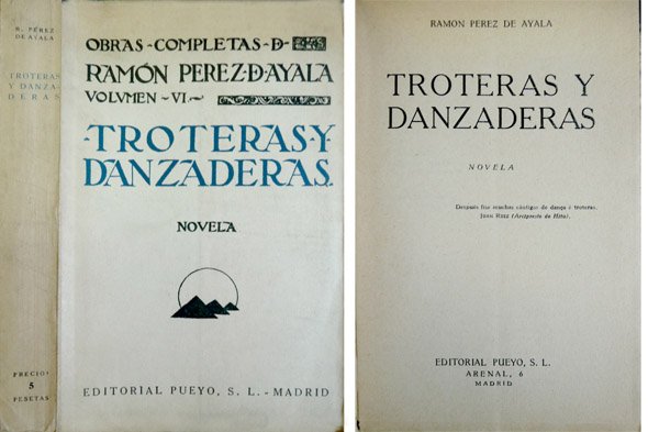 Troteras y danzaderas. Novela.