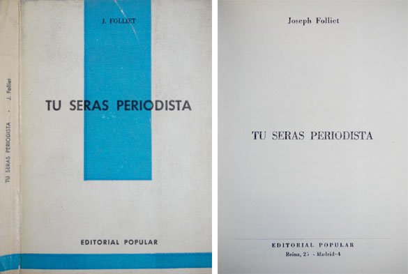 Tú serás periodista.