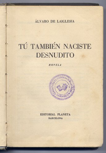 Tú también naciste desnudito. Novela.
