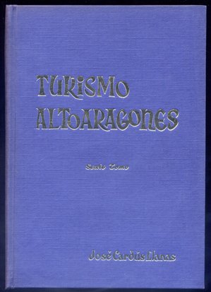 Turismo Altoaragonés. Sexto Tomo.