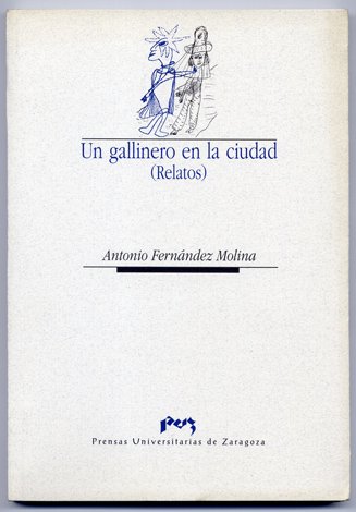 Un gallinero en la ciudad. Relatos.