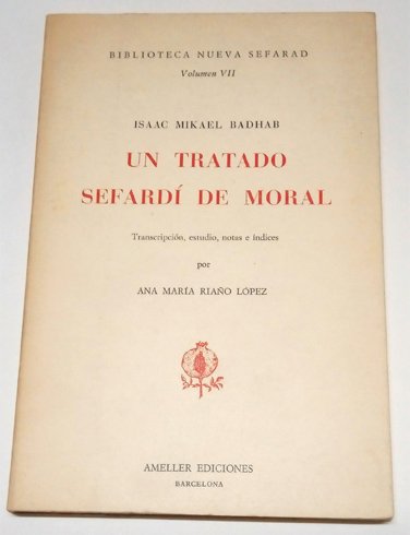 Un tratado sefardí de moral. Transcripción. estudio, notas e índices …