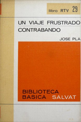 Un viaje fustrado. Contrabando. Prólogo, traducción y notas de Josep …