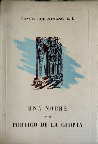 Una noche en el Pórtico de la Gloria. Interpretación lírica …