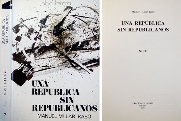 Una república sin republicanos. Novela.