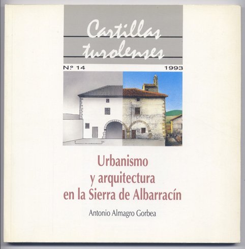 Urbanismo y arquitectura en la Sierra de Albarracín.