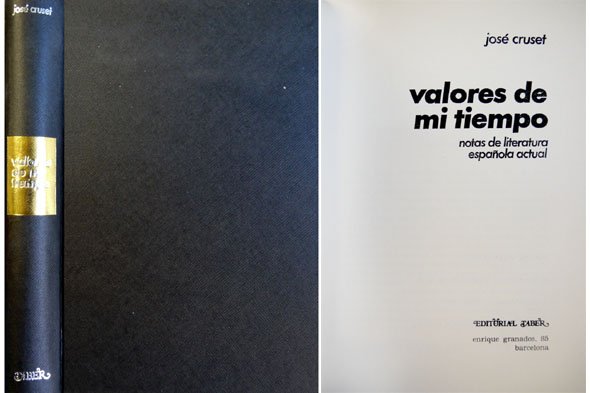 Valores de mi tiempo. Notas de literatura española actual. Prólogo …