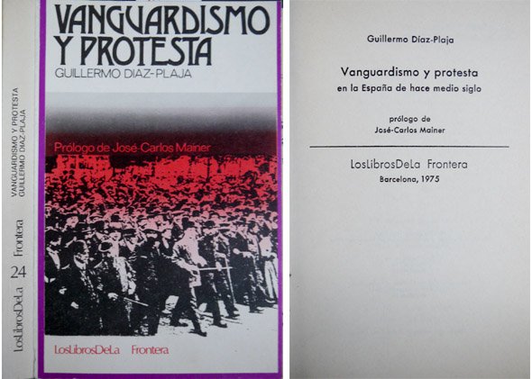 Vanguardismo y Protesta en la España de hace medio siglo. …
