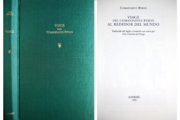 Viage del Comandante Byron alrededor del mundo. Traducido del inglés …