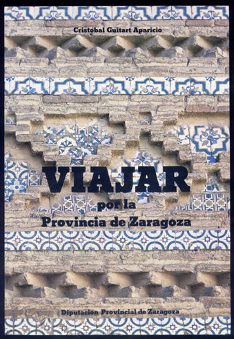 Viajar por la provincia de Zaragoza.